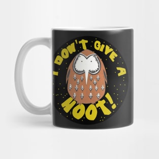 I DON'T GIVE A HOOT! Mug